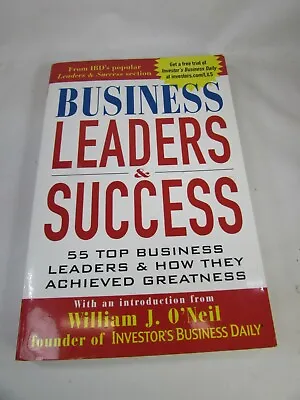  Business Leaders & Success Edited By William J O'Neil 55 Top 49968 • $9