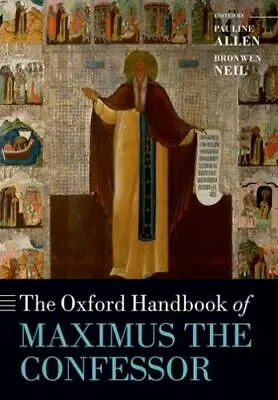 The Oxford Handbook Of Maximus The Confessor [Oxford Handbooks] • $20.96