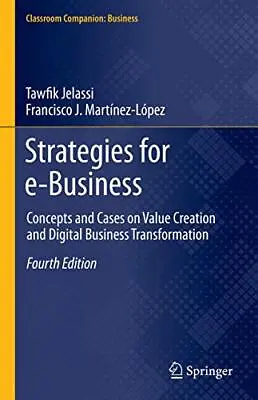 Strategies For E-Business: Concepts And Cases O. Jelassi MartAnez-LA3pez<| • £126.61