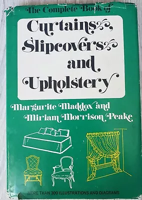 The Complete Book Of Curtains Slipcovers And Upholstery Vintage Book • $10.47
