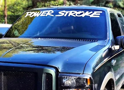 PowerStroke Windshield Banner Decal Ford Trucks 4”x36” Sticker Power Stroke  310 • $12.99