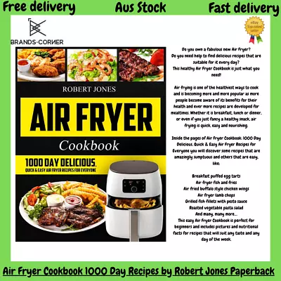 Air Fryer Cookbook 1000 Day Recipes By Robert Jones Paperback 30% OFF • $10.99