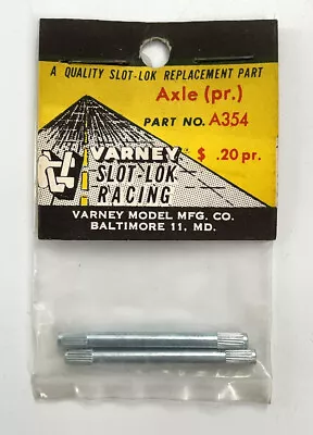 VARNEY Slot Lok Racing Axle (pair) A354 - NOS New Old Stock • $14.95