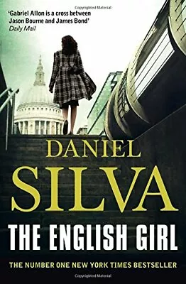 The English Girl (Gabriel Allon 13) By Daniel Silva. 9780007433414 • £3.50