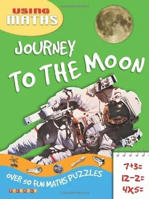 Journey To The Moon (Maths Adventures) By David Clemson Wendy Cl • $26.92