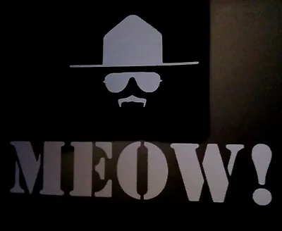 Super Troopers  Meow!  Vinyl Decal Funny Collectible Sticker • $2.99