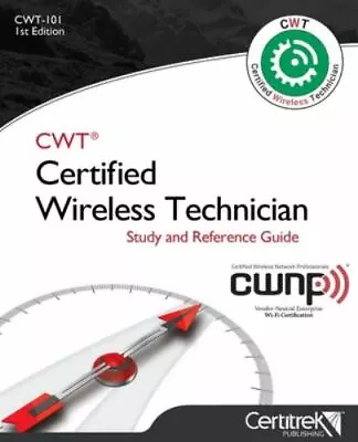 CWT Certified Wireless Technician [CWT-101] Official Study Guide • $43.89