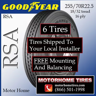 Motor Home Tires 255 70R22.5 Goodyear INCLUDES SHIPPING & INSTALLATION  • $4440