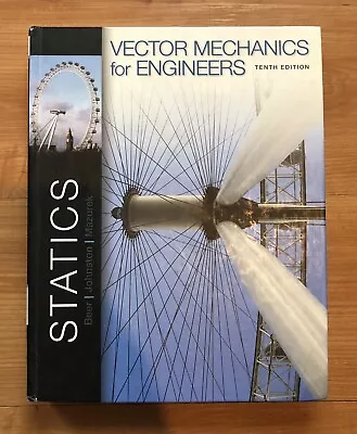 Vector Mechanics For Engineers 10th Edition - Hard Cover • $10