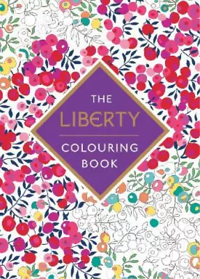 The Liberty Colouring Book Liberty Used; Good Book • £3.36