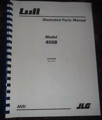 Lull Jlg 400b Series Telehandler Forklift Illustrated Parts Manual Book Catalog • $39.99