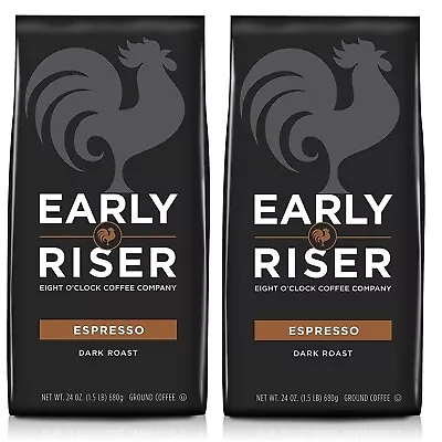 Early Riser ESPRESSO Ground Coffee Dark Roast 24 Oz. 8 O'Clock 2 Bags 2024-2025 • $37.04