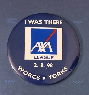 I WAS THERE LARGE NAVY BLUE CRICKET BADGE AXA LEAGUE WORCS V YORKSHIRE 2 8 98 • £5.99