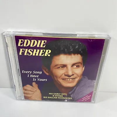 Eddie Fisher - Every Song I Have Is Yours (2003) CD • £3.44