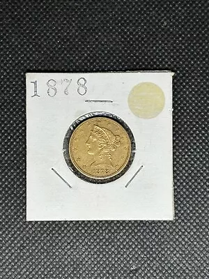 1878-Liberty Head $5 Gold Half Eagle - • $650