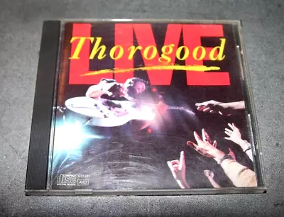 GEORGE THOROGOOD - Live  CD • $4.50