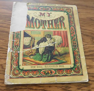 Aunt Louisa's Big Picture Book MY MOTHER - McLoughlin Bros - 1900's Childrens • $8.98