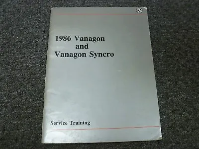 1986 Volkswagen VW Vanagon & Syncro Van Shop Service Repair Training Manual • $96.54