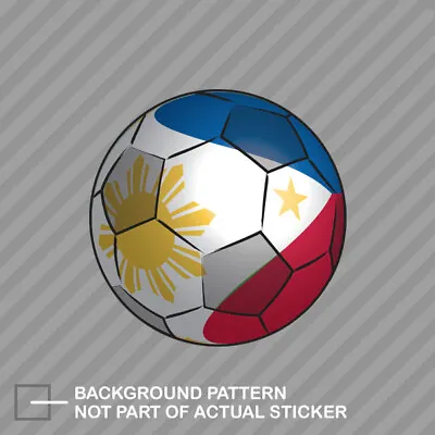 $17.96 • Buy Philippines Soccer Ball Sticker Decal Vinyl Filipino Pinoy Flag Football