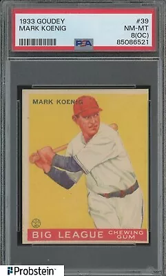 1933 Goudey #39 Mark Koenig Chicago Cubs PSA 8 NM-MT (OC) • $99