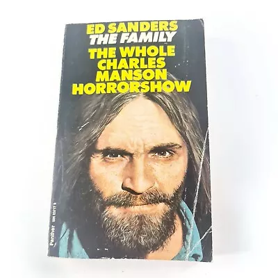 The Family By Ed Sanders The Whole Charles Manson Horrorshow (1976 Paperback) • $16.02