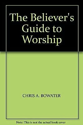 £2.38 • Buy The Believers Guide To Worship, Bowater, Chris A., Used; Good Book