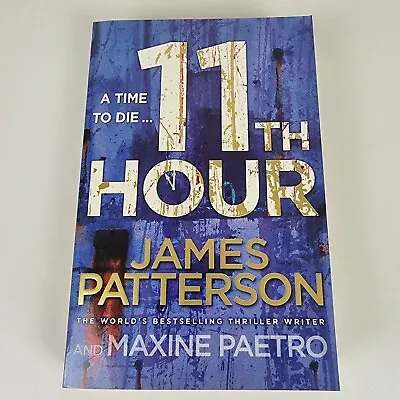 11th Hour By James Patterson Paperback Book 2012 Women's Murder Club #11 Mystery • $16.99