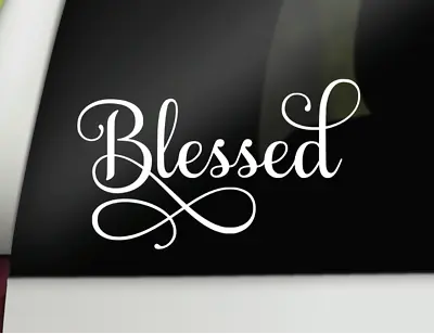 Blessed Decal Blessed Sticker Family Love Happy Car Decal Laptop Vinyl Sticker • $4.99