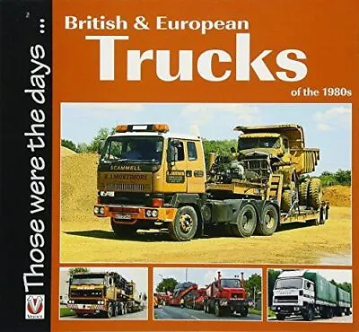 £11.33 • Buy British And European Trucks Of The 1980s: Those Were The Days