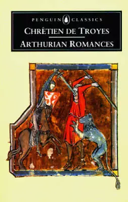 Arthurian Romances (Penguin Classics) - Paperback By ChrÃ©tien De Troyes - GOOD • $5.02