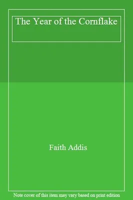 £3.38 • Buy The Year Of The Cornflake,Faith Addis