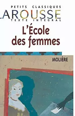 L'Ecole Des Femmes (Petits Classiques) By Moliere • $4.18