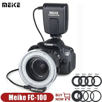 Meike FC-100 LED Macro Ring Flash Light For Canon Nikon Olympus Panasonic Pentax • $50.59