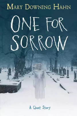 One For Sorrow: A Ghost Story - Paperback By Hahn Mary Downing - VERY GOOD • $4.31