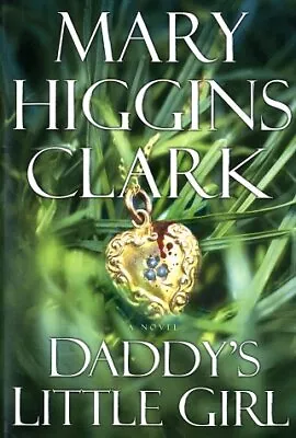 Daddy's Little Girl By Mary Higgins Clark • $3.79
