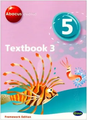 Abacus Evolve Year 5/P6 Textbook 3 Framework Edition: Textbook No. 3 (Abacus Ev • £2.51