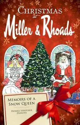 Christmas At Miller & Rhoads: Memoirs Of A Snow Queen By Deekens Donna Strother • $6.52