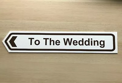 £6.50 • Buy BESPOKE To The Wedding Direction Signs Arrow Plaque Outdoor Sign Boards