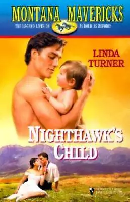 Montana Mavericks: Nighthawks Child - Mass Market Paperback - GOOD • $4.18