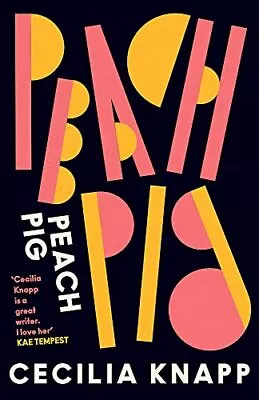 £8.99 • Buy Peach Pig: The Debut Collection From..., Knapp, Cecilia