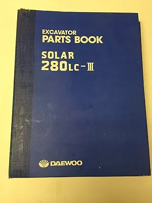 Daewoo Oem Solar 280LC-III Excavator Parts Book.  • $99