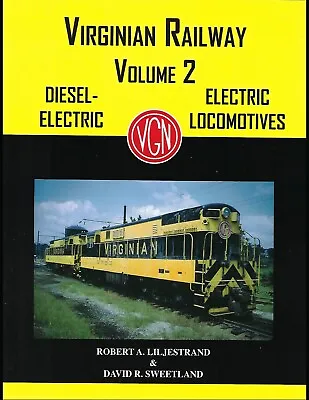 Equipment Of The VIRGINIAN RAILWAY Vol. 2: Diesel-Electric & Electric Locos NEW • $16.95