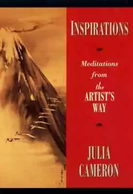 Inspirations: Meditations From The Artist's - Paperback By Cameron Julia - Good • $5.19