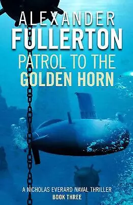 Patrol To The Golden Horn By Alexander Fullerton Paperback Book • $27.28