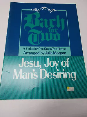 Bach Jesu Joy Of Man's Desiring 1 Organ 2 Players Duet Sheet Music Julia Morgan • $8