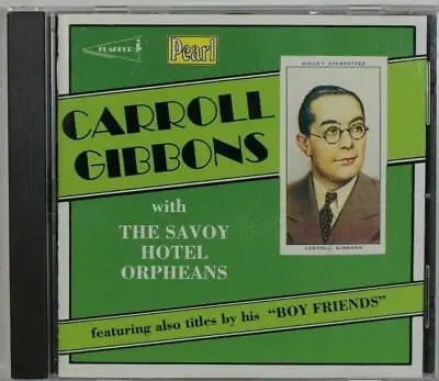 £10.24 • Buy Carroll Gibbons With The Savoy Hotel Orpheans Carroll Gibbons CD Top-quality