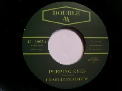 £10.50 • Buy CHARLIE FEATHERS 45 - Peeping Eyes  POST PAID
