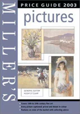 Miller's Pictures Price Guide 2003 Hardcover Hugh St. Clair • $10.96