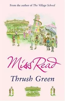 £2.23 • Buy Thrush Green,Miss Read- 9780752877501