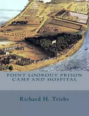 Point Lookout Prison Camp And Hospital • $28.10